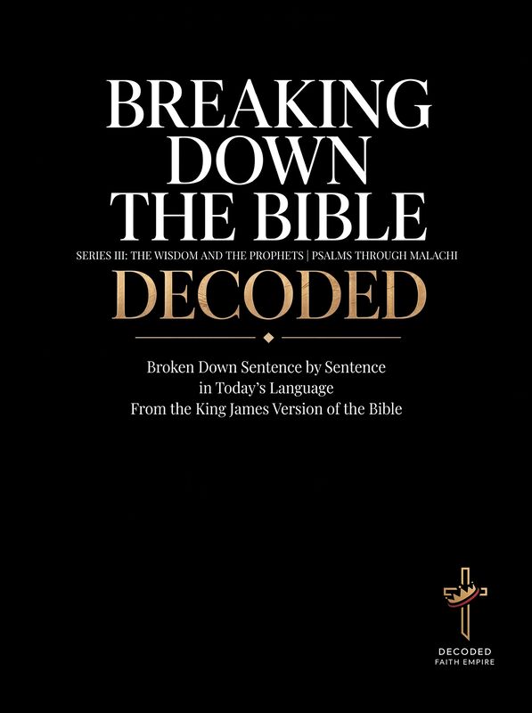 Breaking Down the Bible: Series 3 — Decoded Faith Empire
