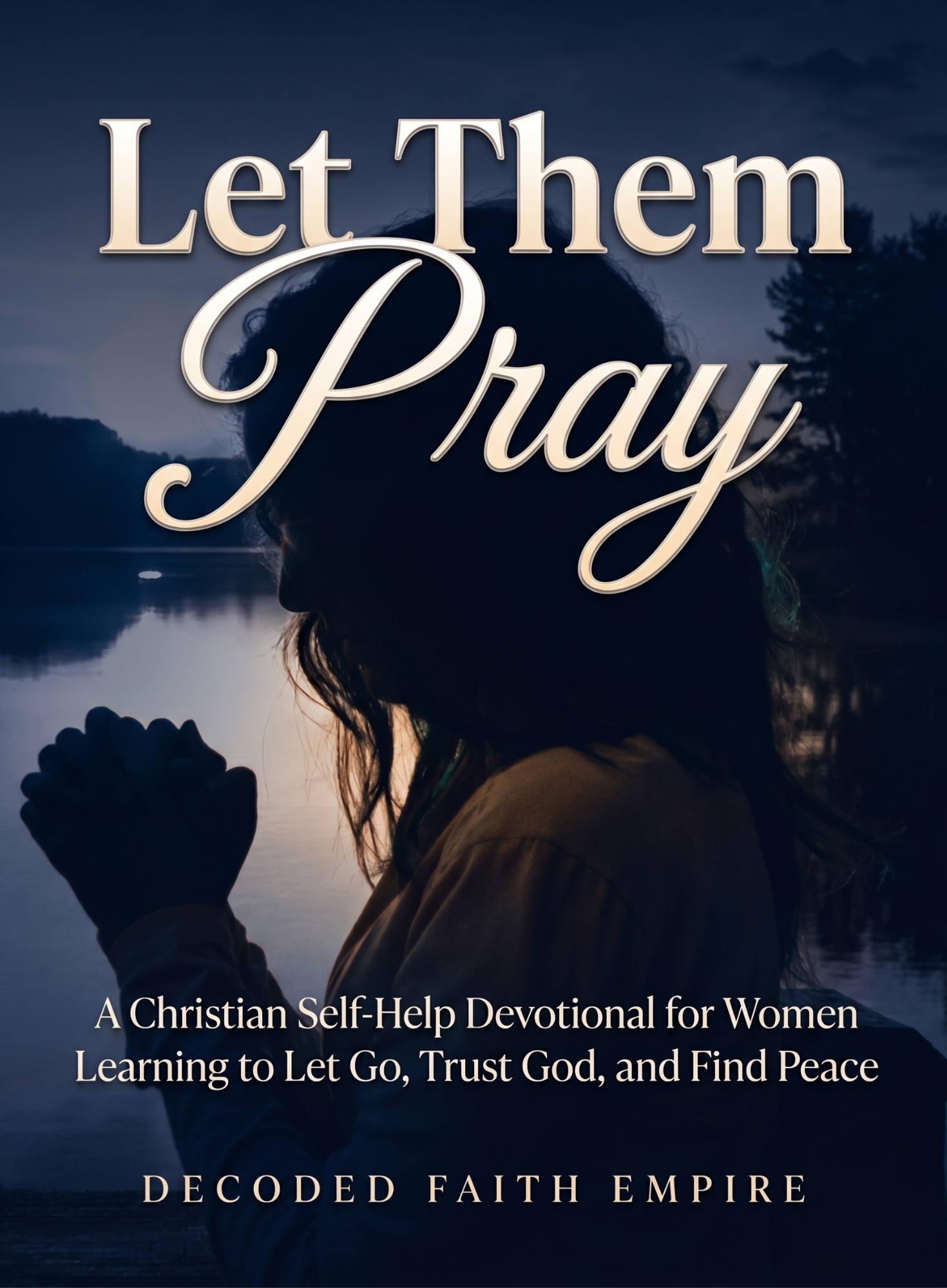 Let Them Pray — Decoded Faith Empire